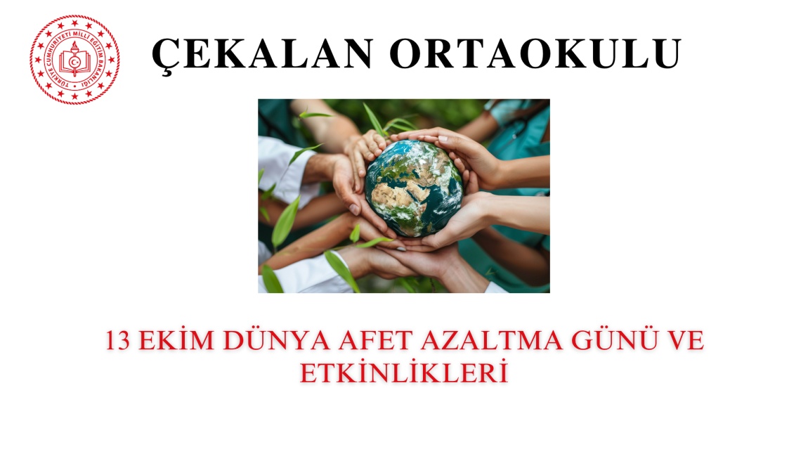 13 Ekim Dünya Afet Azaltma Günü ve Etkinlikleri